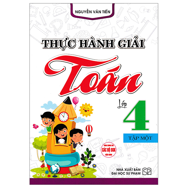 thực hành giải toán lớp 4 - tập 1 (dùng chung cho các bộ sgk hiện hành)