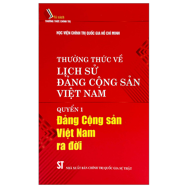 thường thức về lịch sử đảng cộng sản việt nam - quyển 1: đảng cộng sản việt nam ra đời