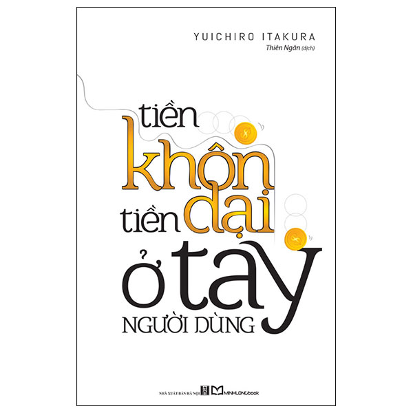 Tiền Khôn Tiền Dại Ở Tay Người Dùng (Tái Bản 2026)