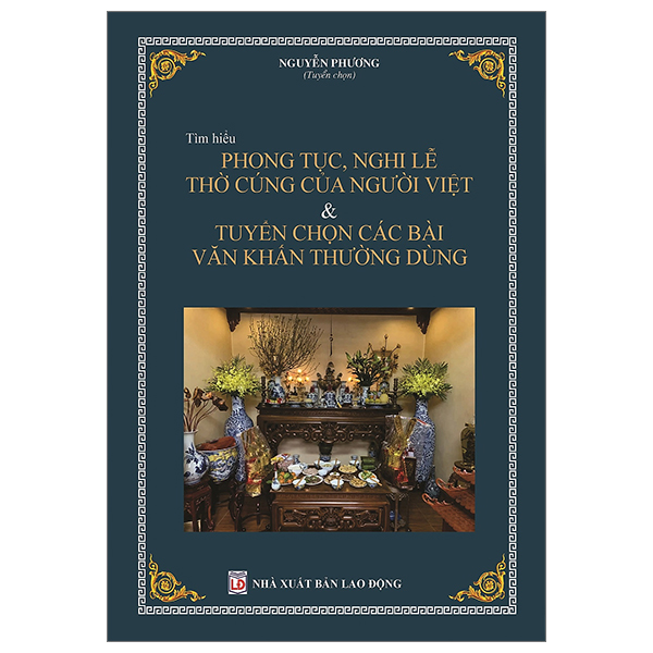 tìm hiểu phong tục, nghi lễ thờ cúng của người việt và các bài văn khấn thường dùng