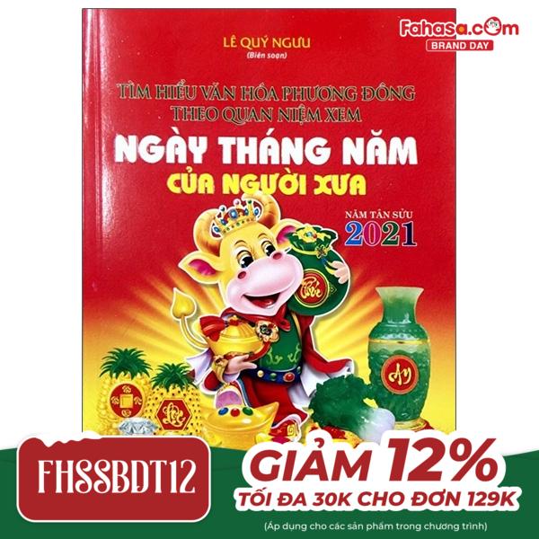 tìm hiểu văn hóa phương đông theo quan niệm xưa - ngày tháng năm của người xưa 2021