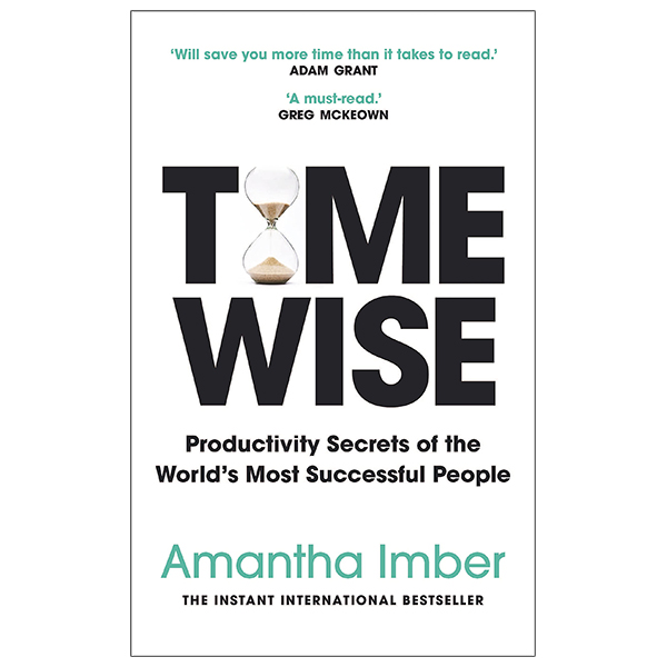 time wise: productivity secrets of the world's most successful people