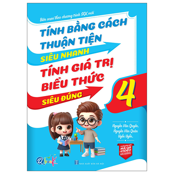 Tính Bằng Cách Thuận Tiện Siêu Nhanh - Tính Giá Trị Biểu Thức Siêu Đúng 4 (Tái Bản 2026)