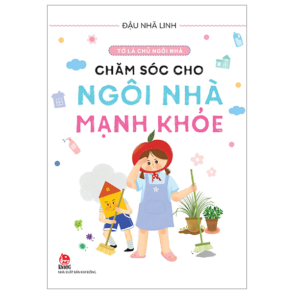 tớ là chủ ngôi nhà - chăm sóc cho ngôi nhà mạnh khỏe