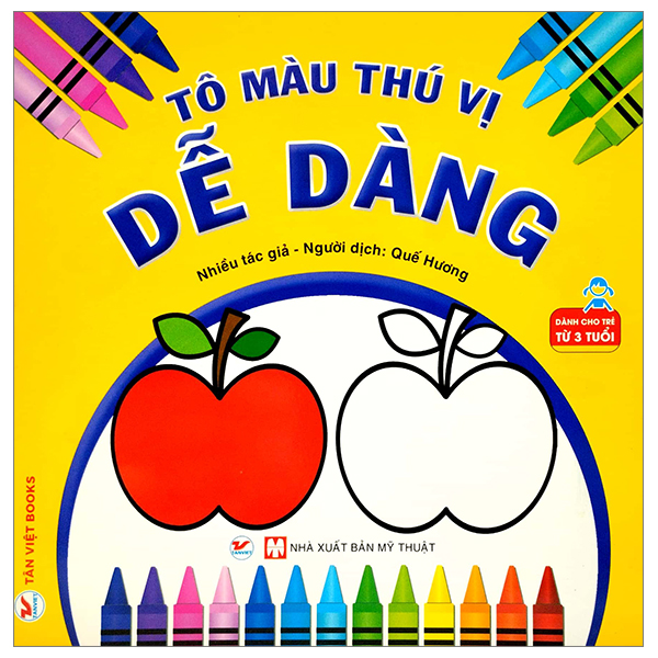 Tô Màu Thú Vị - Dễ Dàng (Dành Cho Trẻ Từ 3 Tuổi) (Tái Bản 2026)