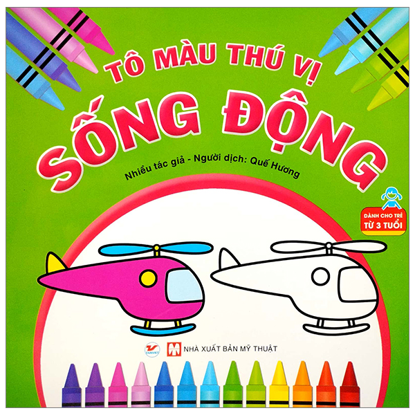 Tô Màu Thú Vị - Sống Động (Dành Cho Trẻ Từ 3 Tuổi) (Tái Bản 2026)