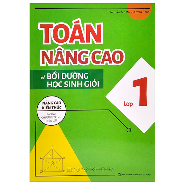 toán nâng cao và bồi dưỡng học sinh giỏi lớp 1 (nâng cao kiến thức ngoài chương trình lên lớp)