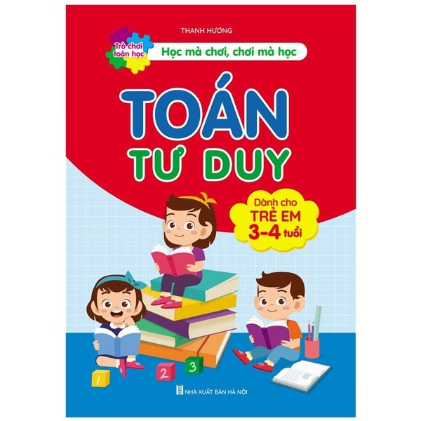 toán tư duy (dành cho trẻ em 3-4 tuổi) (tái bản 2024)