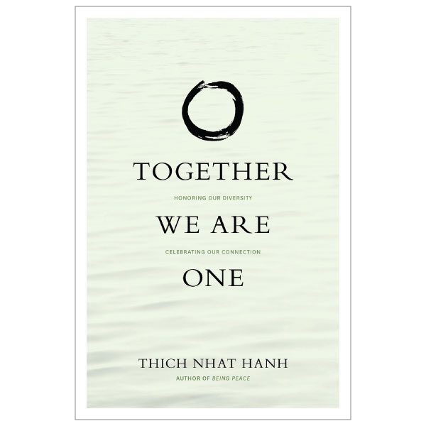 together we are one : honoring our diversity, celebrating our connection