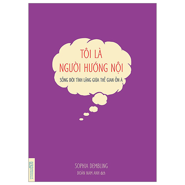 tôi là người hướng nội - sống đời tĩnh lặng giữa thế gian ồn ã