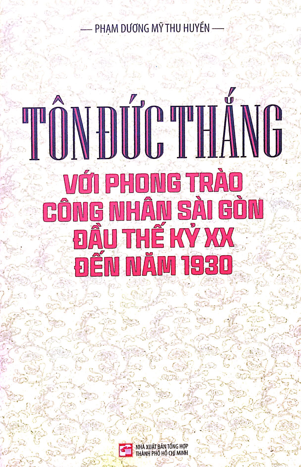 tôn đức thắng với phong trào công nhân sài gòn đầu thế kỷ xx đến năm 1930