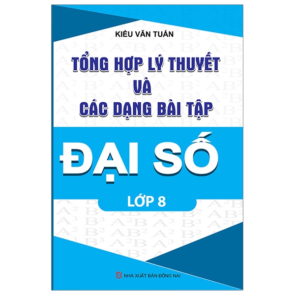 tổng hợp lý thuyết và các dạng bải tập đại số lớp 8