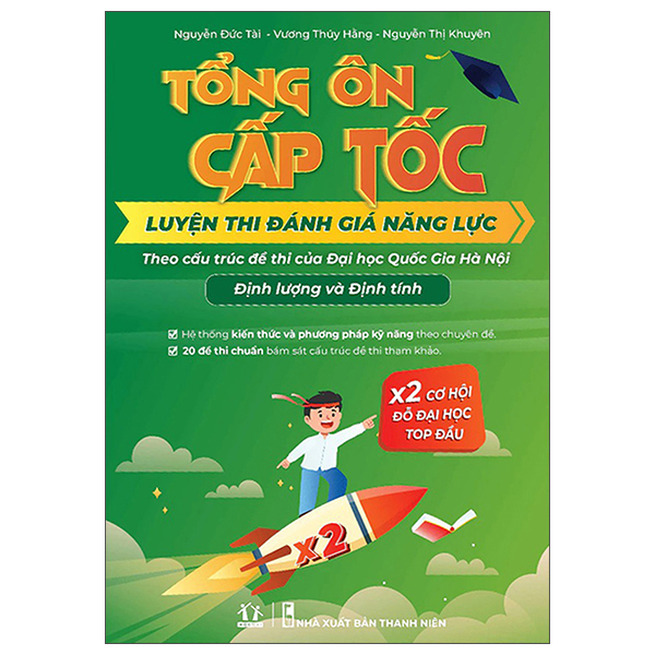 tổng ôn cấp tốc - luyện thi đánh giá năng lực theo cấu trúc đề thi đại học quốc gia hà nội - định lượng và định tính