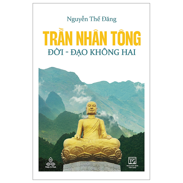 trần nhân tông, đời - đạo không hai