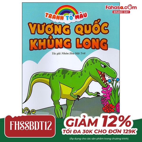 tranh tô màu vương quốc khủng long - khủng long ăn thịt (tái bản 2023)