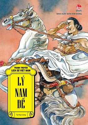 Tranh Truyện Lịch Sử Việt Nam: Lý Nam Đế (Tái Bản 2018)