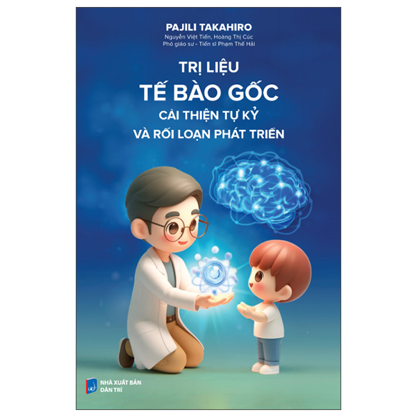 Tri Lieu Te Bao Goc - Cai Thien Tu Ky Va Roi Loan Phat Trien