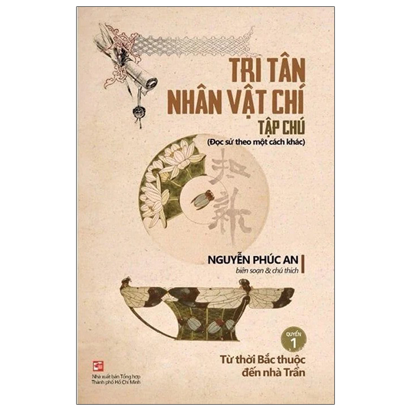 tri tân nhân vật chí tạp chú - quyển 1 - từ thời bắc thuộc đến nhà trần