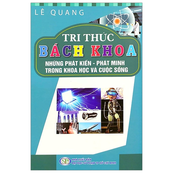 tri thức bách khoa - những phát kiến, phát minh trong khoa học công nghệ và cuộc sống