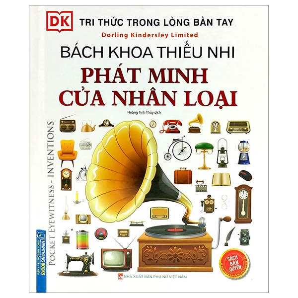 Tri Thức Trong Lòng Bàn Tay - Bách Khoa Thiếu Nhi - Phát Minh Của Nhân Loại - Bìa Cứng (Tái Bàn 2025)