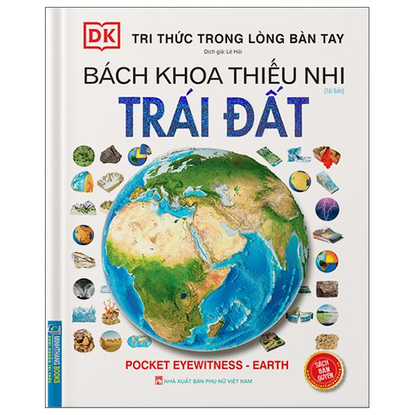 tri thức trong lòng bàn tay - bách khoa thiếu nhi - trái đất (bìa cứng) (tái bản 2022)