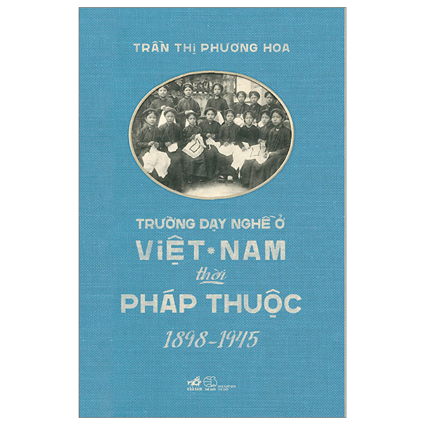 trường dạy nghề ở việt nam thời pháp thuộc (1898-1945)