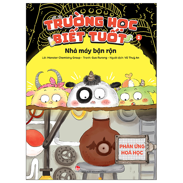 trường học biết tuốt - tập 2 - nhà máy bận rộn - phản ứng hoá học