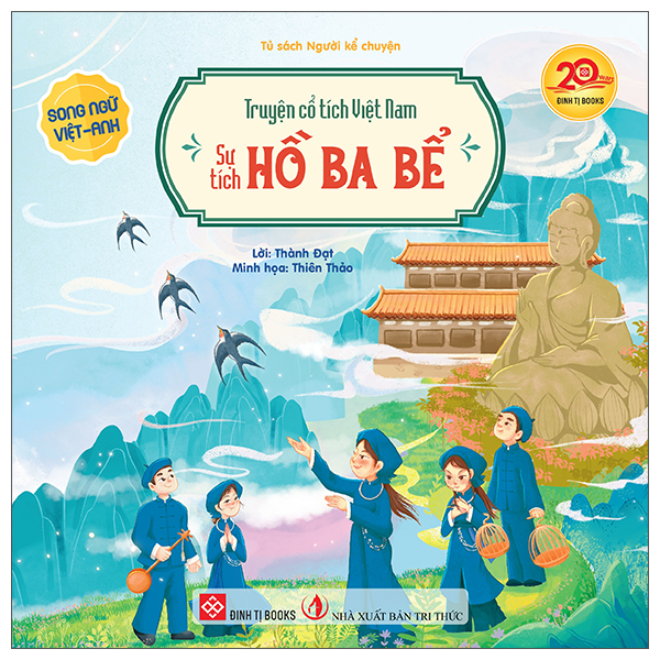 Truyện Cổ Tích Việt Nam - Sự Tích Hồ Ba Bể - Song Ngữ Việt-Anh