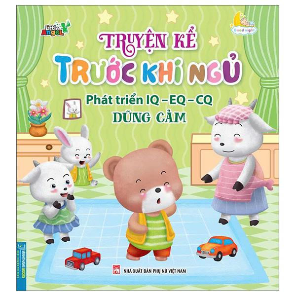 Truyện Kể Trước Khi Ngủ - Phát Triển IQ-EQ-CQ - Dũng Cảm