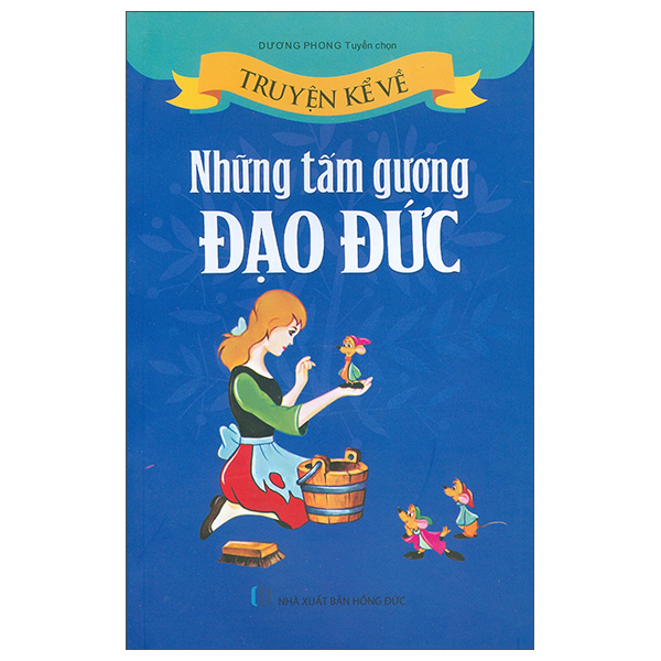 Truyen Ke Ve - Nhung Tam Guong Dao Duc (Tai Ban 2024)