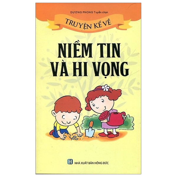 truyện kể về niềm tin và hi vọng (tái bản 2019)