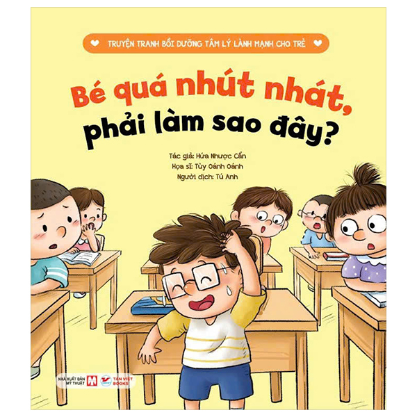 Truyen Tranh Boi Duong Tam Ly Lanh Manh Cho Tre - Be Qua Nhut Nhat, Phai Lam Sao Day?