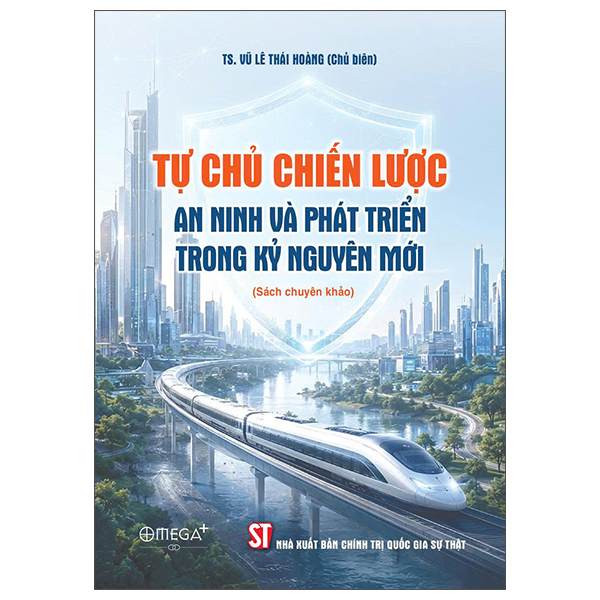 Tự Chủ Chiến Lược - An Ninh Và Phát Triển Trong Kỷ Nguyên Mới