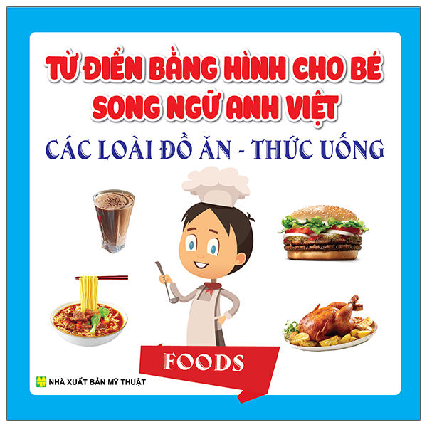 từ điển bằng hình cho bé - song ngữ anh việt - các loại đồ ăn - thức uống