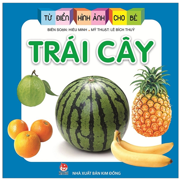 từ điển hình ảnh cho bé - trái cây (tái bản 2019)