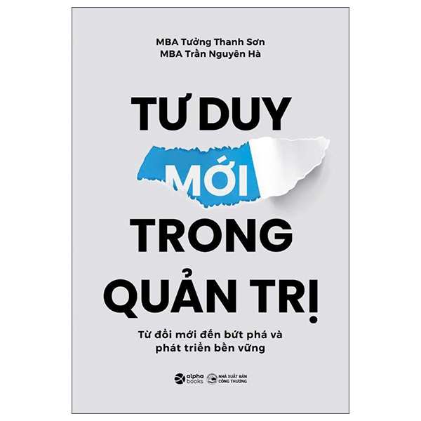 tư duy mới trong quản trị - từ đổi mới đến bứt phá và phát triển bền vững