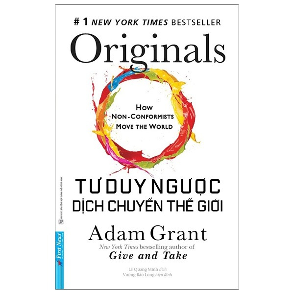 Tu Duy Nguoc Dich Chuyen The Gioi - Originals: How Non-Conformists Move The World (Tai Ban 2024)