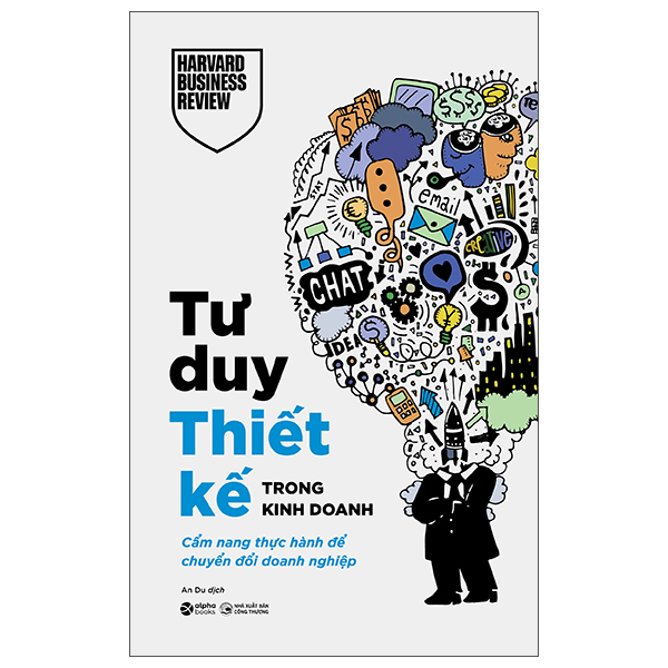 Tu Duy Thiet Ke Trong Kinh Doanh - Cam Nang Thuc Hanh De Chuyen Doi Doanh Nghiep