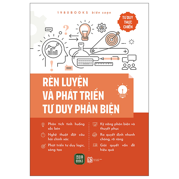 Tu Duy Thuc Chien - Ren Luyen Va Phat Trien Tu Duy Phan Bien