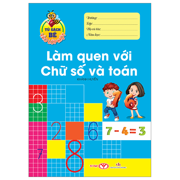 tủ sách bé vào lớp một - làm quen với chũ số và toán