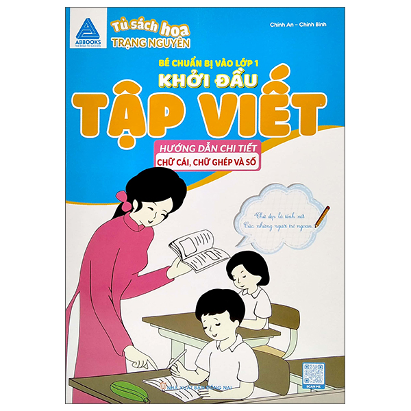 tủ sách hoa trạng nguyên - bé chuẩn bị vào lớp 1 - khởi đầu tập viết - hướng dẫn chi tiết - chữ cái, chữ ghép và số