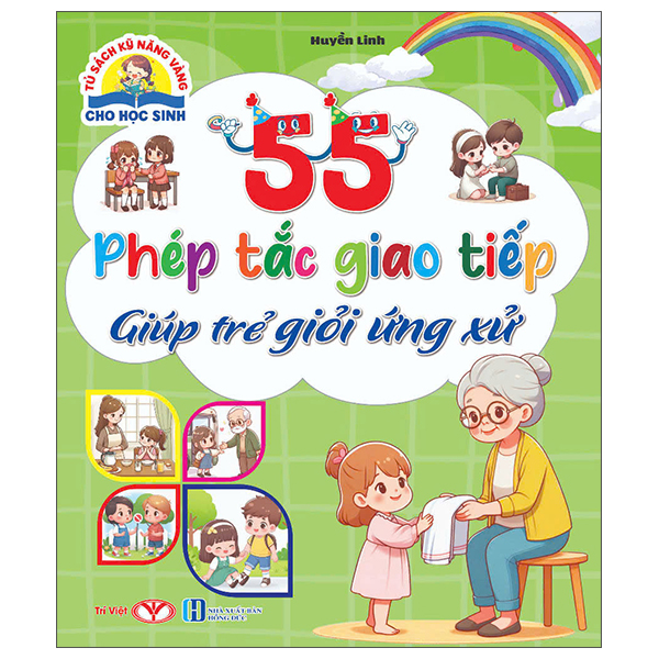 Tu Sach Ky Nang Vang Cho Hoc Sinh - 55 Phep Tac Giao Tiep Giup Tre Gioi Ung Xu