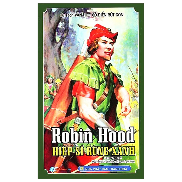 tủ sách văn học cổ điển rút gọn - robin hood - hiệp sĩ rừng xanh