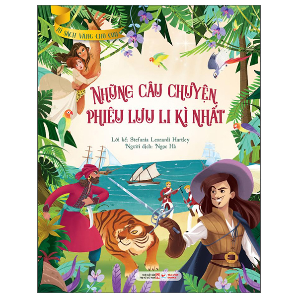 Tu Sach Vang Danh Cho Con - Nhung Cau Chuyen Phieu Luu Li Ki Nhat