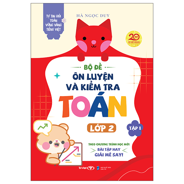 Tự Tin Giỏi Toán Vững Vàng Tiếng Việt - Bộ Đề Ôn Luyện Và Kiểm Tra Toán Lớp 2 - Tập 1