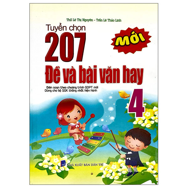 Tuyển Chọn 207 Đề Và Bài Văn Hay 4 (Theo Chương Trình GDPT Mới)