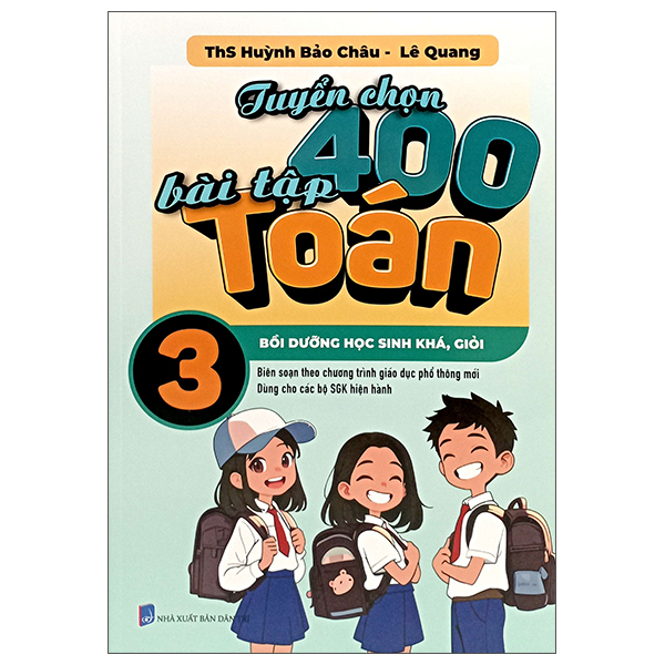 tuyển chọn 400 bài tập toán 3 - bồi dưỡng học sinh khá, giỏi