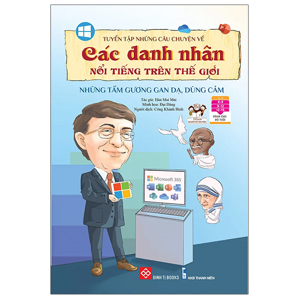 tuyển tập những câu chuyện về các danh nhân nổi tiếng trên thế giới - những tấm gương gan dạ, dũng cảm