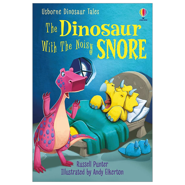 usborne dinosaur tales first reading level 3: the dinosaur with the noisy snore