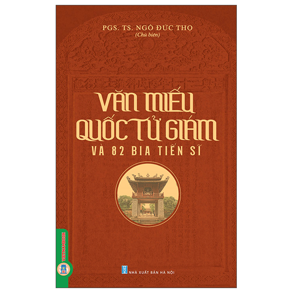 Văn Miếu Quốc Tử Giám Và 82 Bia Tiến Sĩ
